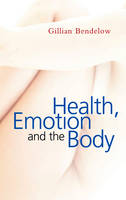 Health, Emotion and The Body (Paperback)