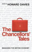 The Chancellors' Tales: Managing the British Economy (Paperback)