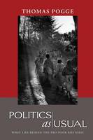 Politics as Usual: What Lies Behind the Pro-Poor Rhetoric (Paperback)