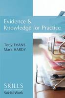 Evidence and Knowledge for Practice - Skills for Contemporary Social Work (Paperback)