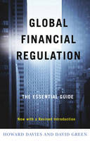 Global Financial Regulation: The Essential Guide (Now with a Revised Introduction) (Hardback)