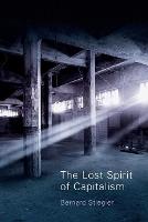 The Lost Spirit of Capitalism: Disbelief and Discredit, Volume 3 (Paperback)