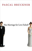 Has Marriage for Love Failed? (Hardback)