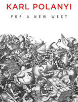 For a New West: Essays, 1919-1958 (Hardback)