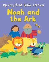 Noah and the Ark - My Very First Bible Stories (Paperback)