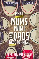 What Mums Want (and Dads Need to Know) (Paperback)