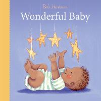 Wonderful Baby - Bob Hartman's Baby Board Books (Board book)