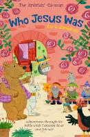 Who Jesus Was: Adventures through the Bible with Caravan Bear and Friends - The Animals' Caravan (Paperback)