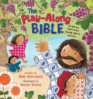 The Play-Along Bible: Imagining God's Story through Motion and Play (Hardback)