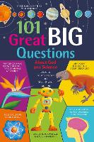 101 Great Big Questions about God and Science (Hardback)