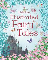 Illustrated Fairy Tales - Illustrated Story Collections (Hardback)