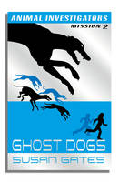 Ghost Dogs - Animal Investigators (Paperback)