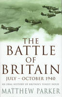 The Battle of Britain: June-October 1940 (Paperback)
