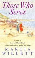 Those Who Serve: A moving story of love, friendship, laughter and tears (Paperback)