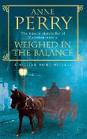 Weighed in the Balance (William Monk Mystery, Book 7): A royal scandal jeopardises the courts of Venice and Victorian London - William Monk Mystery (Paperback)