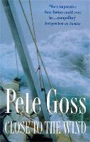 Close to the Wind: An Extraordinary Story of Triumph Over Adversity (Paperback)