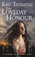 The Loveday Honour (Loveday series, Book 5): A captivating, historical romance set against the rugged Cornish coast - Loveday Series (Paperback)