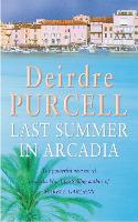 Last Summer in Arcadia: A passionate novel about love, friendship and betrayal (Paperback)