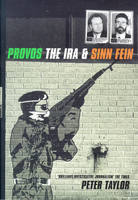 The Provos: The IRA and Sinn Fein (Paperback)
