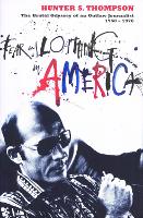 Fear and Loathing in America: The Brutal Odyssey of an Outlaw Journalist 1968-1976 (Paperback)