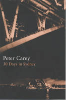 30 Days in Sydney: The Writer and the City - The writer & the city 2 (Hardback)