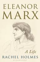 Eleanor Marx: A Life (Hardback)