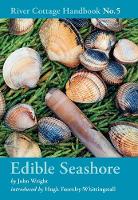 Edible Seashore - River Cottage Handbook No. 5 (Hardback)