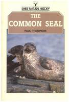 The Common Seal - Shire natural history 35 (Paperback)