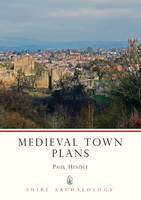 Medieval Town Plans - Shire Archaeology (Paperback)