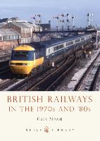 British Railways in the 1970s and '80s - Shire Library (Paperback)