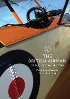 The British Airman of the First World War - Shire Library (Paperback)