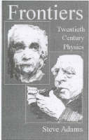 Frontiers: Twentieth Century Physics (Paperback)