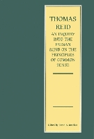 An Inquiry into the Human Mind on the Principles of Common Sense - The Edinburgh Edition of Thomas Reid (Hardback)