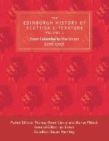 The Edinburgh History of Scottish Literature: From Columba to the Union (until 1707) v. 1 (Hardback)