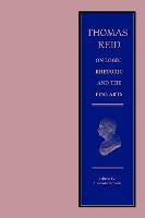 Thomas Reid on Logic, Rhetoric and the Fine Arts: Papers on the Culture of the Mind - The Edinburgh Edition of Thomas Reid (Hardback)