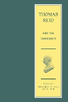 Thomas Reid and the University - The Edinburgh Edition of Thomas Reid (Hardback)
