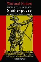 War and Nation in the Theatre of Shakespeare and His Contemporaries (Hardback)