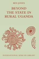 Beyond the State in Rural Uganda - International African Library (Paperback)