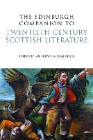 The Edinburgh Companion to Twentieth-century Scottish Literature - Edinburgh Companions to Scottish Literature (Hardback)