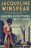 Leaving Everything Most Loved: The bestselling inter-war mystery series - Maisie Dobbs (Paperback)