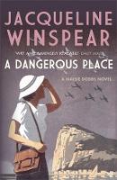 A Dangerous Place - Maisie Dobbs (Paperback)