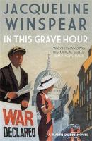 In This Grave Hour - The Maisie Dobbs Mystery Series 13 (Paperback)