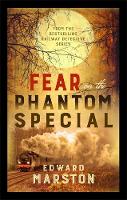 Fear on the Phantom Special - Railway Detective 17 (Paperback)