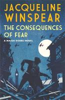 The Consequences of Fear - Maisie Dobbs (Hardback)