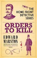 Orders to Kill - Home Front Detective (Paperback)