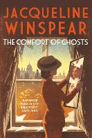 The Comfort of Ghosts: Maisie Dobbs returns for a final time in the bestselling mystery series - Maisie Dobbs (Paperback)