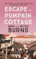 Escape to Pumpkin Cottage (Hardback)
