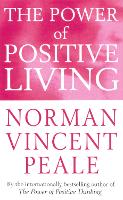The Power Of Positive Living (Paperback)