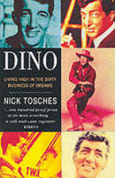 Dino: Living High in the Dirty Business of Dreams (Paperback)
