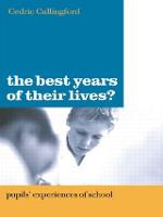 The Best Years of Their Lives?: Pupil's Experiences of School (Paperback)